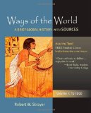 By Robert W. Strayer - Ways of the World, Volume 1: A Brief Global History with Sources: To 1500 (5.5.2010)