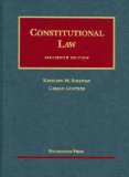 By Kathleen M. Sullivan - Constitutional Law (University Casebooks) (16th Edition) (7/16/07)