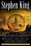 By Stephen King - Wizard and Glass (Revised Edition): The Dark Tower IV (Revised) (5/25/03)