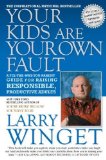 By Larry Winget - Your Kids Are Your Own Fault (2/22/11)