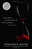 By Stephenie Meyer - The Short Second Life of Bree Tanner (Twilight Saga) (1st Edition) (5.6.2010)