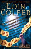 By Eoin Colfer - And Another Thing...: Douglas Adams's Hitchhiker's Guide to the Galaxy Part Six of Three (Reprint) (5/30/10)