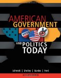 By Steffen W. Schmidt - American Government and Politics Today, 2013-2014 Edition (16th Edition) (12.2.2012)
