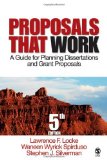 By Lawrence F. Locke - Proposals That Work: A Guide for Planning Dissertations and Grant Proposals (Fifth Edition) (3.6.2007)