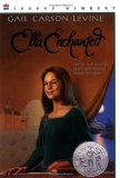 By Gail Carson Levine - Ella Enchanted (Trophy Newbery) (3/20/11)