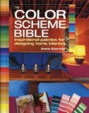 By Anna Starmer - The Color Scheme Bible: Inspirational Palettes for Designing Home Interiors (7/31/12)