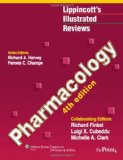 By Richard A. Harvey PhD - Lippincott's Illustrated Reviews: Pharmacology (4th Edition) (6/16/08)
