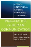 By Paul Watzlawick - Pragmatics of Human Communication: A Study of Interactional Patterns, Pathologies and Paradoxes (3/26/11)