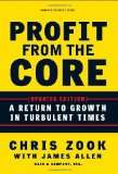 By Chris Zook - Profit from the Core: A Return to Growth in Turbulent Times (2nd Edition) (1.2.2010)
