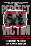 By Christine McGuire - Perfect Victim: The True Story of the Girl in the Box (6.1.1989)