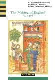 By C. Warren Hollister - Making of England to 1399 (8th edition) (1/30/07)