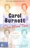 By Carol Burnett - One More Time: A Memoir (Reprint) (7/13/03)