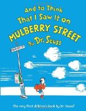 By Dr. Seuss - And to Think That I Saw It on Mulberry Street (7/20/89)