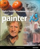 By Rhonda Grossman Draws - Digital Painting Fundamentals with Corel Painter X3 (1st Edition) (8/31/13)
