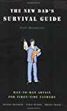 By Scott Mactavish - The New Dad's Survival Guide: Man-to-Man Advice for First-Time Fathers (12.7.2004)