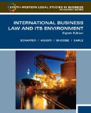 By Professor Emeritus Richard Schaffer - International Business Law and Its Environment (8th Edition) (12/27/10)