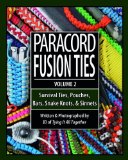 By J.D. Lenzen - Paracord Fusion Ties, Vol. 2: Survival Ties, Pouches, Bars, Snake Knots, and Sinnets (7.1.2013)