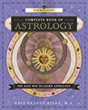 By Kris Brandt Riske MA - Llewellyn's Complete Book of Astrology: The Easy Way to Learn Astrology (8.9.2007)