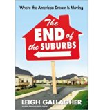 By Leigh Gallagher - The End of the Suburbs: Where the American Dream Is Moving (7.2.2013)