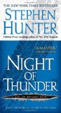 By Stephen Hunter - Night of Thunder (Bob Lee Swagger Novels) (Reprint) (8/30/09)