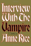 By Anne Rice - Interview with the Vampire (3/13/76)