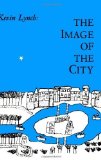By Kevin Lynch - The Image of the City (Harvard-MIT Joint Center for Urban Studies Series) (5/16/60)