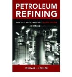 [ { PETROLEUM REFINING: IN NONTECHNICAL LANGUAGE } ] by Leffler, William L (AUTHOR) Nov-01-2008 [ Hardcover ]