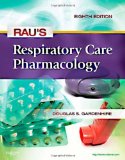 By Douglas S. Gardenhire EdD RRT-NPS FAARC - Rau's Respiratory Care Pharmacology, 8e (Gardenhire, Rau's Respiratory Care Pharmacology) (8th Edition) (8/30/11)