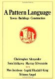 By Christopher Alexander - A Pattern Language: Towns, Buildings, Construction (Center for Environmental Structure Series) (12.2.1976)