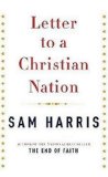 By Sam Harris - Letter to a Christian Nation (8/20/06)