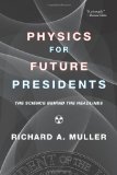 By Richard A. Muller - Physics for Future Presidents: The Science Behind the Headlines (7/18/08)