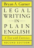 By Bryan A. Garner - Legal Writing in Plain English, Second Edition: A Text with Exercises (Chicago Guides to Writing, Editing, and Publishing) (Second Edition) (7/27/13)