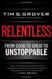 By Tim S. Grover - Relentless: From Good to Great to Unstoppable (3/17/13)
