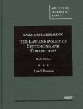 By Lynn S. Branham - Cases and Materials on the Law and Policy of Sentencing and Corrections, 9th (American Casebook) (9th Edition) (10.8.2012)