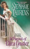 By Stephanie Laurens - In Pursuit of Eliza Cynster: A Cynster Novel (Cynster Novels) (8/28/11)