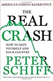 By Peter Schiff - The Real Crash: America's Coming Bankruptcy---How to Save Yourself and Your Country (4/22/12)