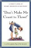 By Ginger Plowman - Don't Make Me Count to Three (1/31/04)