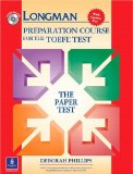 By Deborah Phillips - Longman Preparation Course for the TOEFL Test: The Paper Test (Student Book with Answer Key and CD-ROM) (2.10.2004)