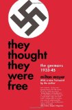 By Milton Mayer - They Thought They Were Free: The Germans, 1933-45 (4/19/66)
