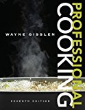 By Wayne Gisslen - Professional Cooking (7th Edition) (6/30/12)