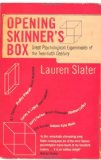 By Lauren Slater - Opening Skinner's Box: Great Psychological Experiments of the Twentieth Century (1/18/05)