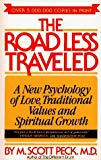 By M. Scott Peck - The Road Less Traveled: A New Psychology of Love, Traditional Values, and Spiritual Growth (12/25/78)