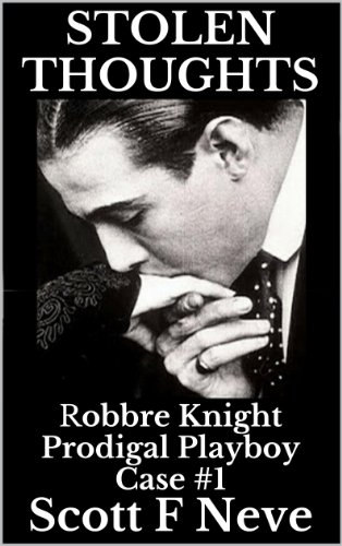Stolen Thoughts (Robbre Knight Prodigal Playboy Book 1)