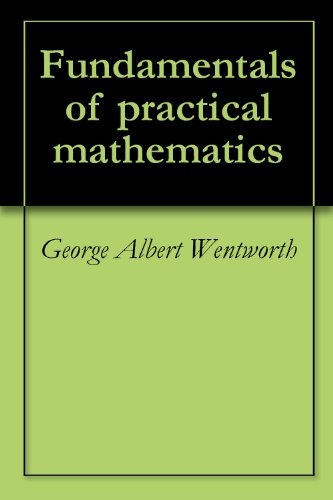 Fundamentals of practical mathematics