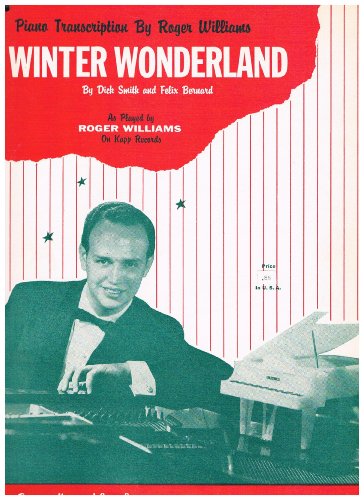 WINTER WONDERLAND - Piano Transcription By Roger Williams (Piano Solo) SHEET MUSIC 1959; As Played by Roger Williams on Kapp Records