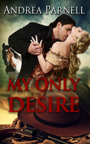 My Only Desire (Guns & Garters Western Romance Adventure)