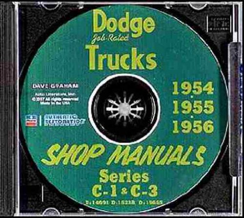 1954 1955 1956 DODGE TRUCK & PICKUP C-1 & C-3 SERIES REPAIR SHOP & SERVICE MANUAL CD INCLUDES B, C, D, F, G, H, HH, J, K, R, T, V, Y, YX, Pickup, Panel, Heavy Duty Truck, Route Van and Power Wagon, 6 cylinder, 8 cylinder engines.