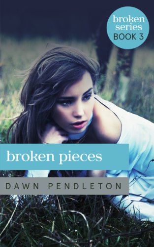 Broken Pieces (Broken #3) (Broken Series)