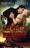 My Only Desire (Guns & Garters Western Romance Adventure)