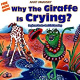 Children's Books: Why The Giraffe Is Crying?(Audio book download) Feeling good, Emotional intelligence for kids. Social skills, Picture book (Values) Fun, ... Animals books for kids, collection 1)